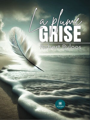cover image of La plume grise